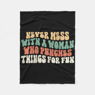 Vrouwen Gaan Nooit Met Vrouw Die Dingen Slaat Kijk Fleece Deken