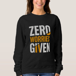 Vrouwen geen zorgen gegeven trui