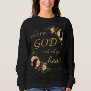 Vrouwen geloven dat bloemen: Liefde GOD met al je Trui