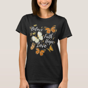 Vrouwen geloven, geloof, hoop, liefdesmonoarch But T-shirt