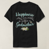 Vrouwen geluk is een godmoeder vrouw Daisy T-shirt (Design voorkant)