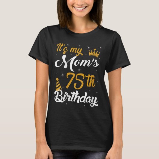 Vrouwen Gelukkig Zijn Mijn Moeders 75e Verjaardag  T-shirt (Voorkant)