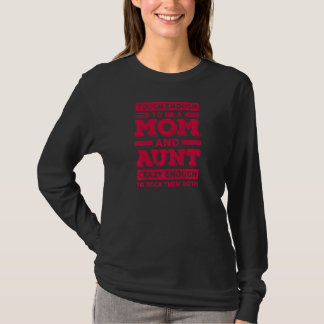 Vrouwen genoeg om een moeder te zijn en tante Moed T-shirt