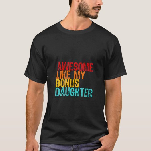 Vrouwen Geweldige als mijn bonusdochter v ne T-shirt (Voorkant)