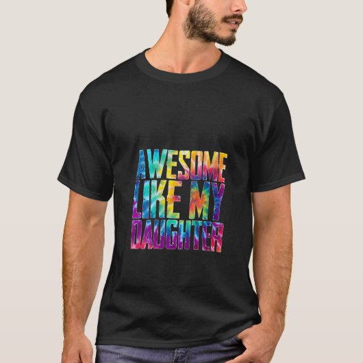 Vrouwen Geweldige als mijn dochter Funny Tie Dye F T-shirt (Voorkant)