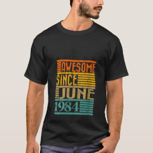 Vrouwen Geweldige sinds juni 1984 40 jaar oud 40th T-shirt