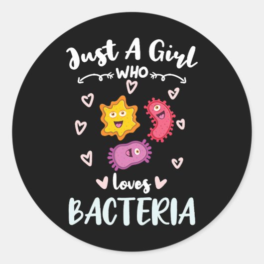 Vrouwen gewoon een meisje dat houdt van bacteriën  ronde sticker (Voorkant)