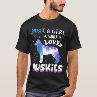 Vrouwen Gewoon een meisje die houdt van Huskies Gr T-shirt