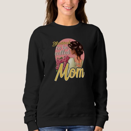 Vrouwen Gezegend Om Moeder Moeder Mama Moeder Te W Trui (Voorkant)