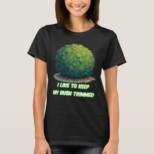 Vrouwen Grappig Bijgesneden Struik Graphic T-Shirt