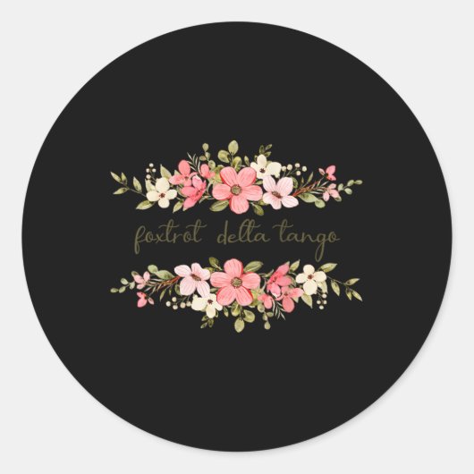 Vrouwen Grappig Foxtrot Tango Delta Vrouwen Bloem Ronde Sticker (Voorkant)