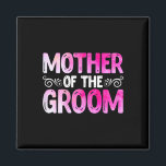 Vrouwen Grappig Moederdag Bruidsfeest Wedding Mot Magneet<br><div class="desc">Vrouwen Funny Moederdag Bruidsfeest Bruiloftsfeest Moeder van de bruidegom</div>