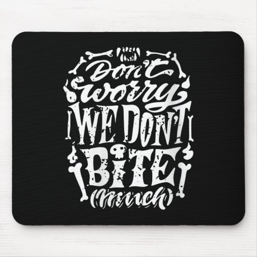 Vrouwen Grappig Skeleton Grap We bijten niet veel Muismat (Voorkant)