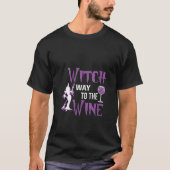 Vrouwen Grappige Halloween heks weg naar de wijn H T-shirt (Voorkant)