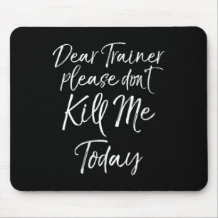 Vrouwen Grappige Training Quote Beste Trainer Doe  Muismat