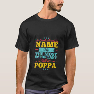 Vrouwen Grappige vaderdag voor Poppa mannen vanaf T-shirt