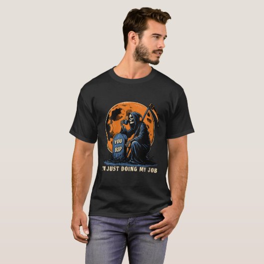 Vrouwen Grim Reaper Humor Ik doe gewoon mijn werk  T-shirt (Voorkant volledig)