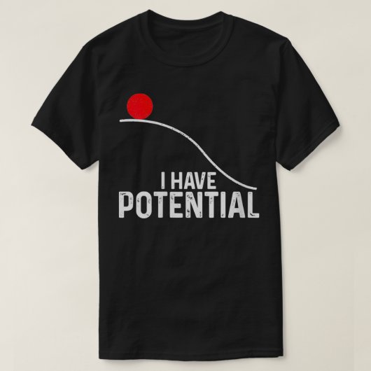 Vrouwen heb ik potentieel grappige natuurkunde dic t-shirt (Design voorkant)