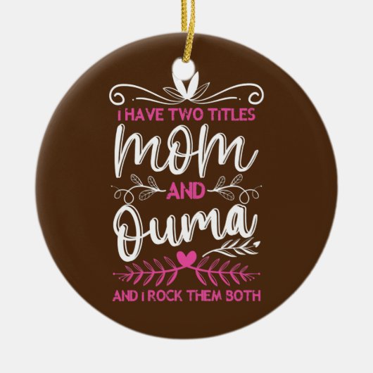 Vrouwen heb ik twee titels in mama Ouma, oma Keramisch Ornament (Voorkant)