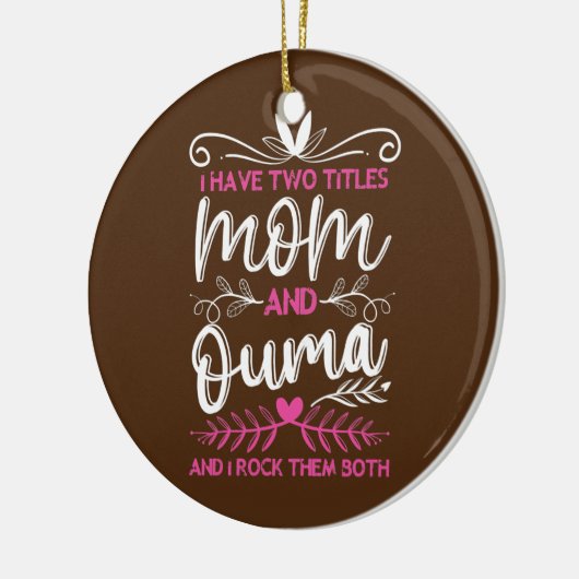 Vrouwen heb ik twee titels in mama Ouma, oma Keramisch Ornament (Links)