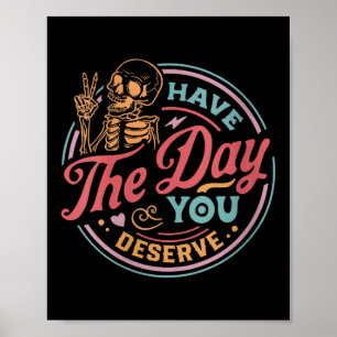 Vrouwen Hebben De Dag Die Ze Verdienen Sarcastisch Poster