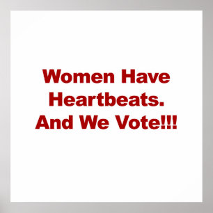 Vrouwen hebben hartslagen en wij stemmen!! poster
