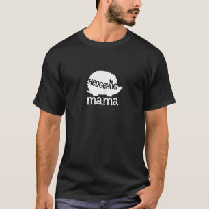 Vrouwen Hedgehog Mama Leuke Hedgehog Moeder Eigena T-shirt