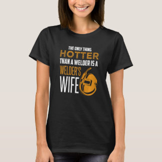 Vrouwen Het enige heter dan een lasser is een wij T-shirt