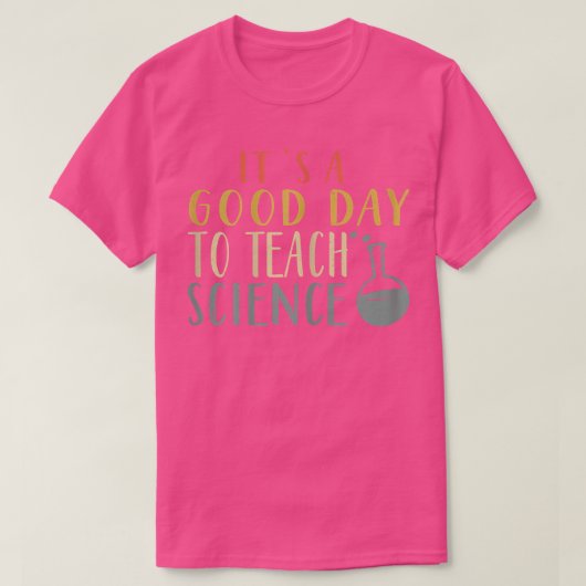 Vrouwen Het is een goede dag om wetenschap grappig T-shirt (Design voorkant)