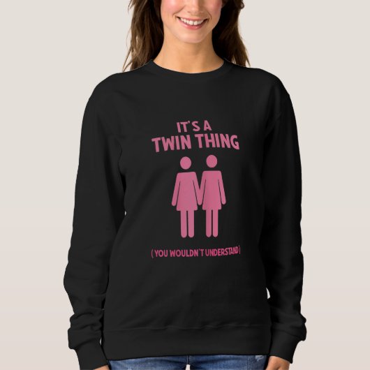 Vrouwen Het is een tweelingding voor tweelingvrouw Trui (Voorkant)