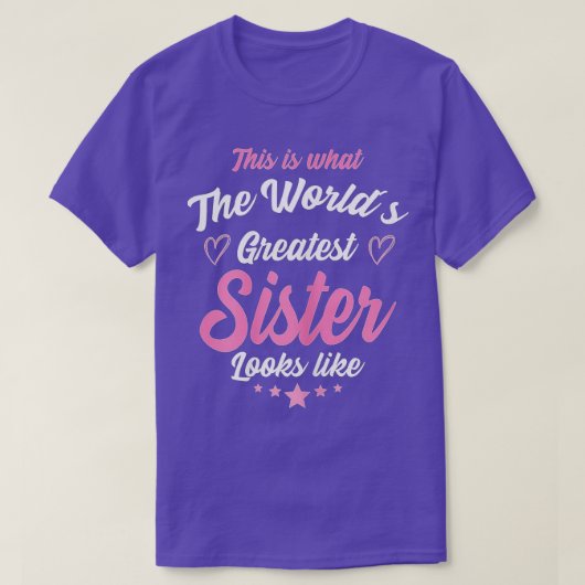 Vrouwen hoe 's werelds grootste zuster eruit ziet t-shirt (Design voorkant)