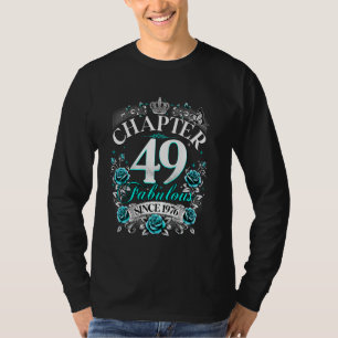 Vrouwen hoofdstuk 49 fantastisch sinds 1976 49e ve t-shirt