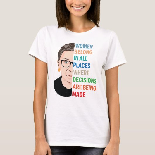Vrouwen horen op alle plaatsen bij Ruth Bader Gins T-shirt (Voorkant)
