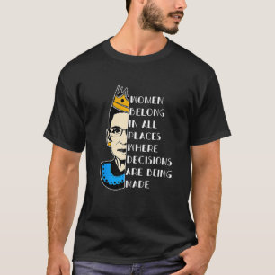 Vrouwen horen thuis op alle plaatsen waar beslissi t-shirt