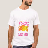 Vrouwen houden je paard wild rijden Schattige Hors T-shirt (Voorkant)