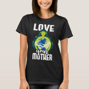 Vrouwen houden van je moeder milieubescherming t-shirt