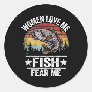 Vrouwen houden van mij Vissen Angst voor Mannen  v Ronde Sticker