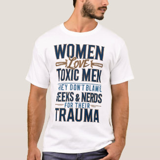 Vrouwen houden van toxische mannen t-shirt