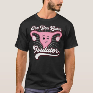 Vrouwen hysterectomie Grappige geschenken zie je l T-shirt