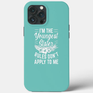 Vrouwen Ik ben de jongste Zus Regels zijn niet van iPhone 13 Pro Max Hoesje