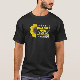 Vrouwen Ik Ben Een Dialyseverpleegkundige Nooit On T-shirt