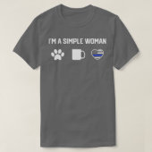 Vrouwen Ik ben een eenvoudige vrouw die dol is op  T-shirt (Design voorkant)