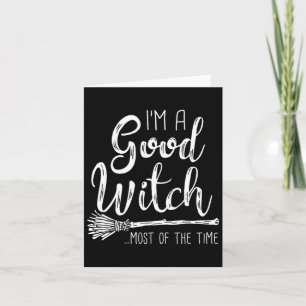 Vrouwen Ik Ben Een Goede Heks Grappig Halloween Kaart