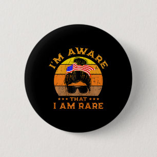 Vrouwen Ik ben me ervan bewust dat ik een zeldzame Ronde Button 5,7 Cm