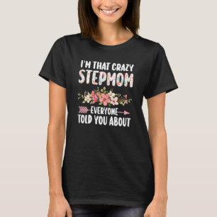Vrouwen Ik ben zo'n gestoorde stiefmoeder die iede T-shirt