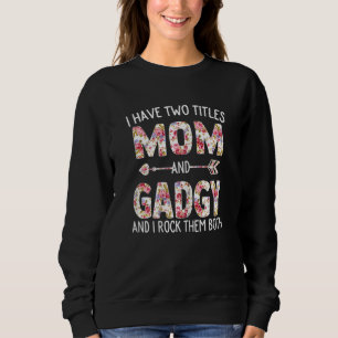 Vrouwen Ik heb twee titels Moeder en Gadgy Bloemen Trui