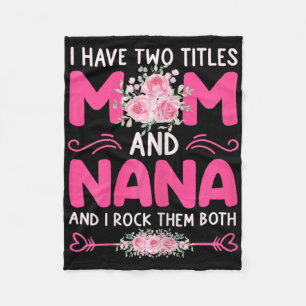 Vrouwen Ik heb twee titels Moeder en Nana Floral C Fleece Deken