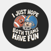 Vrouwen ik hoop gewoon dat beide teams plezier heb ronde sticker (Voorkant)