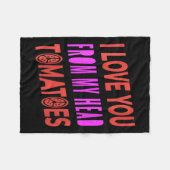 Vrouwen Ik hou van je van mijn hoofd Tomatoes Pun  Fleece Deken (Voorkant (Horizontaal))