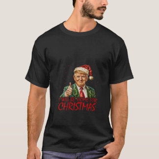 Vrouwen ik zal thuis zijn voor de kerst grappige K T-shirt